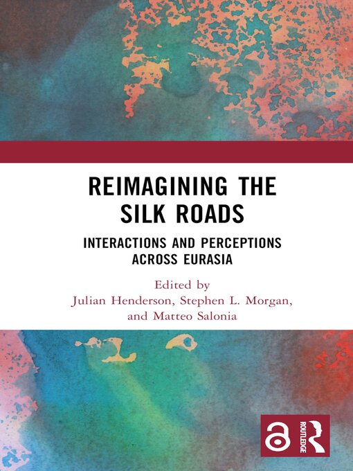 Title details for Reimagining the Silk Roads by Julian Henderson - Available